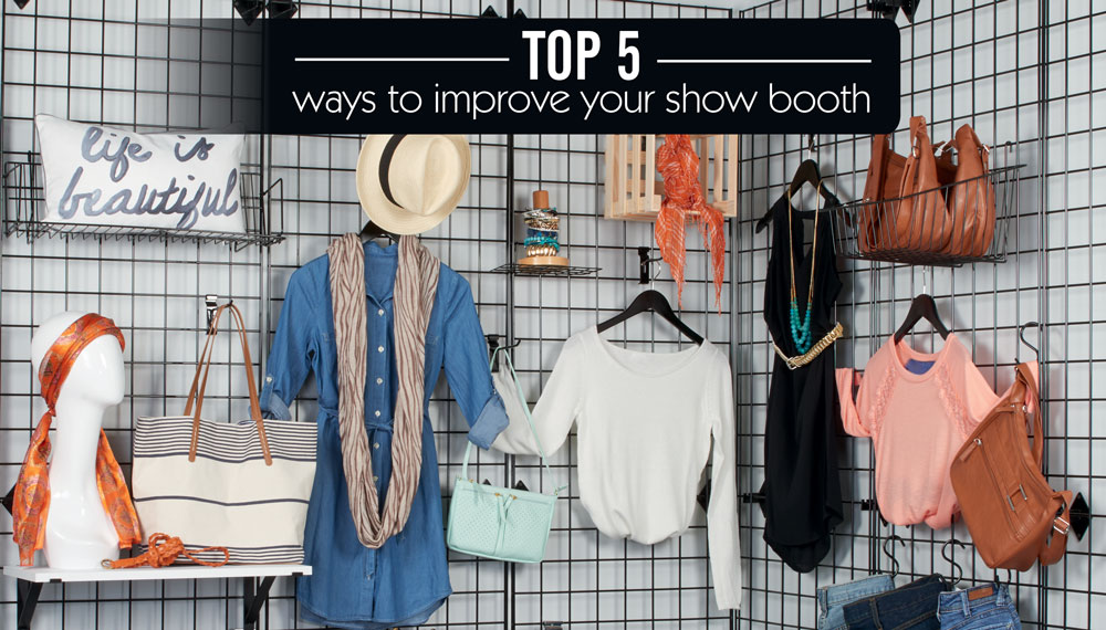 Top 5 Ways to Improve Your Show Booth